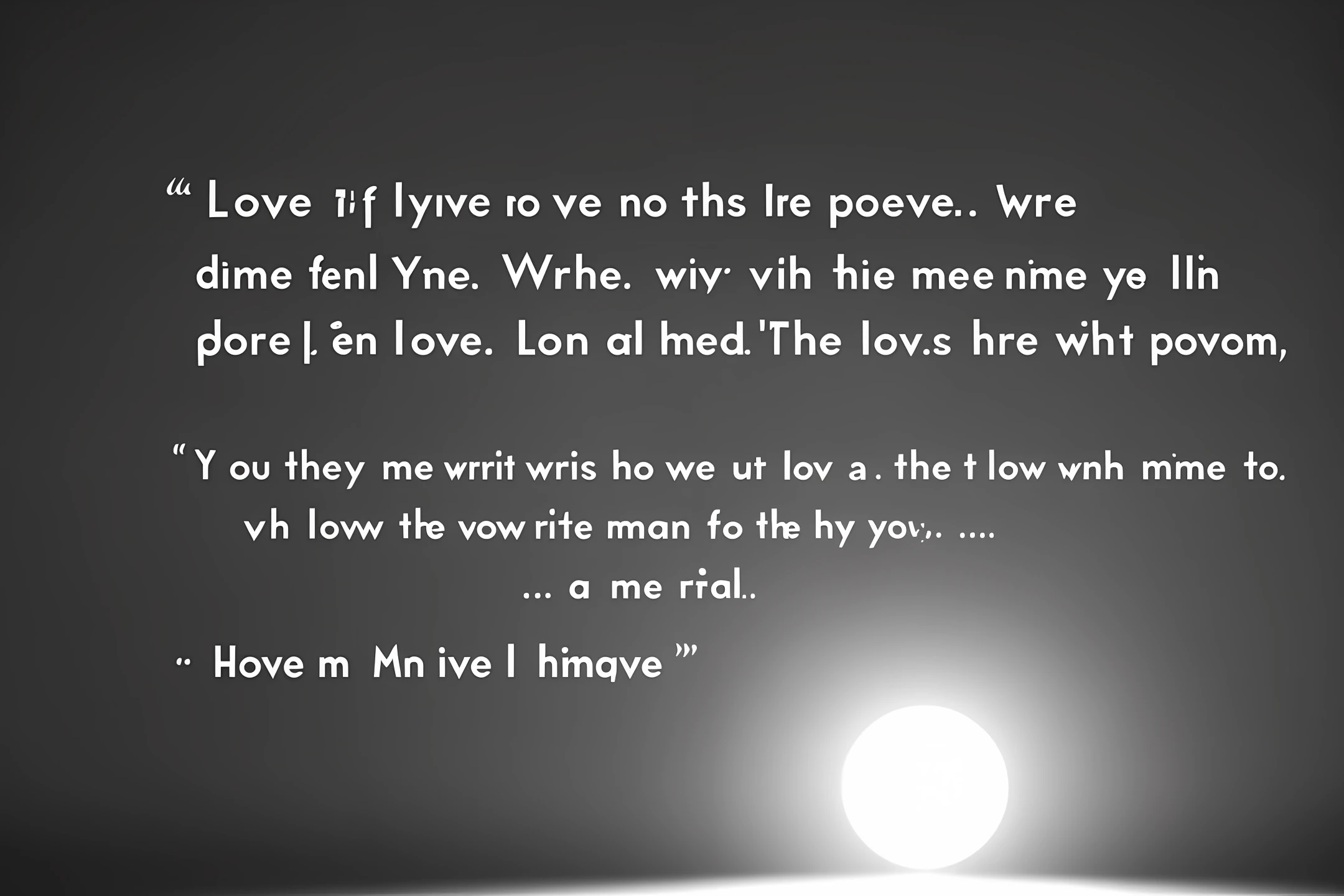 #prompt
Write a poem about love, in free verse. The poem should have at least 10 verses and express both positive and negative feelings about love. The poem should have rhyme and rhythm, but it doesn't have to follow a fixed metric. The poem should begin with "Love is..." and end with "Love is..."
#end
