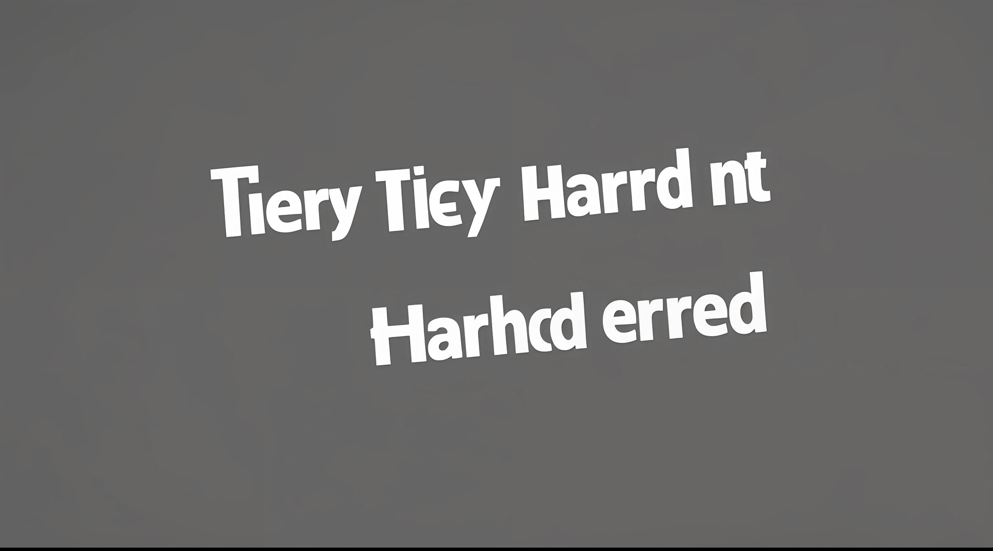Try hard and harder