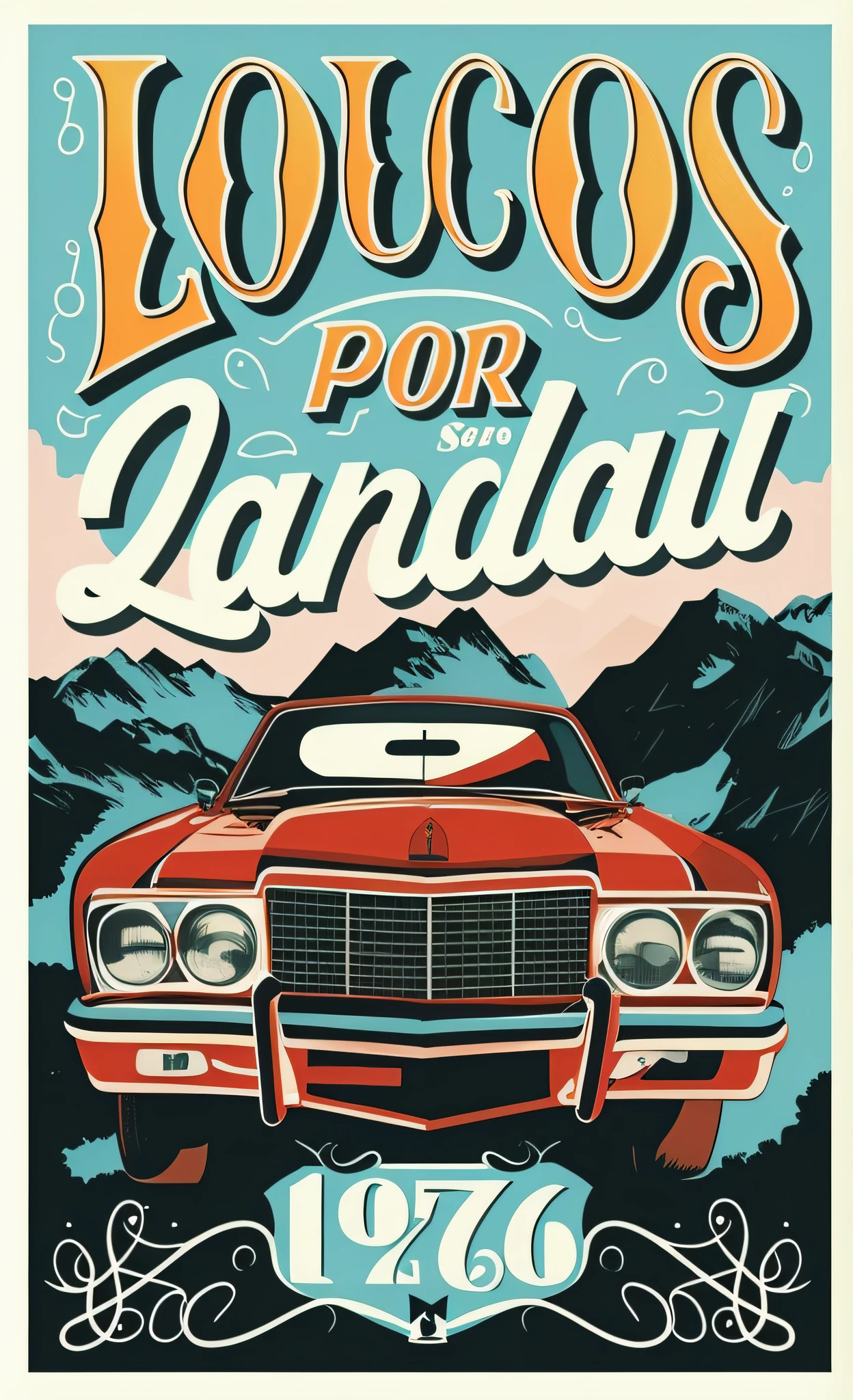 a poster of a car with a mountain in the background, Arte Lowbrow, by Germán Londoño, poster illustration, poster vintage, Directed by: Lajos Berán, Cartaz dos anos 70, cartaz ilustrado, Directed by: Cândido Lopez, Directed by: Luis Enrique Camej, estilo poster vintage, Directed by: Jose Comas Quesada, Directed by: Pedro Pedraja