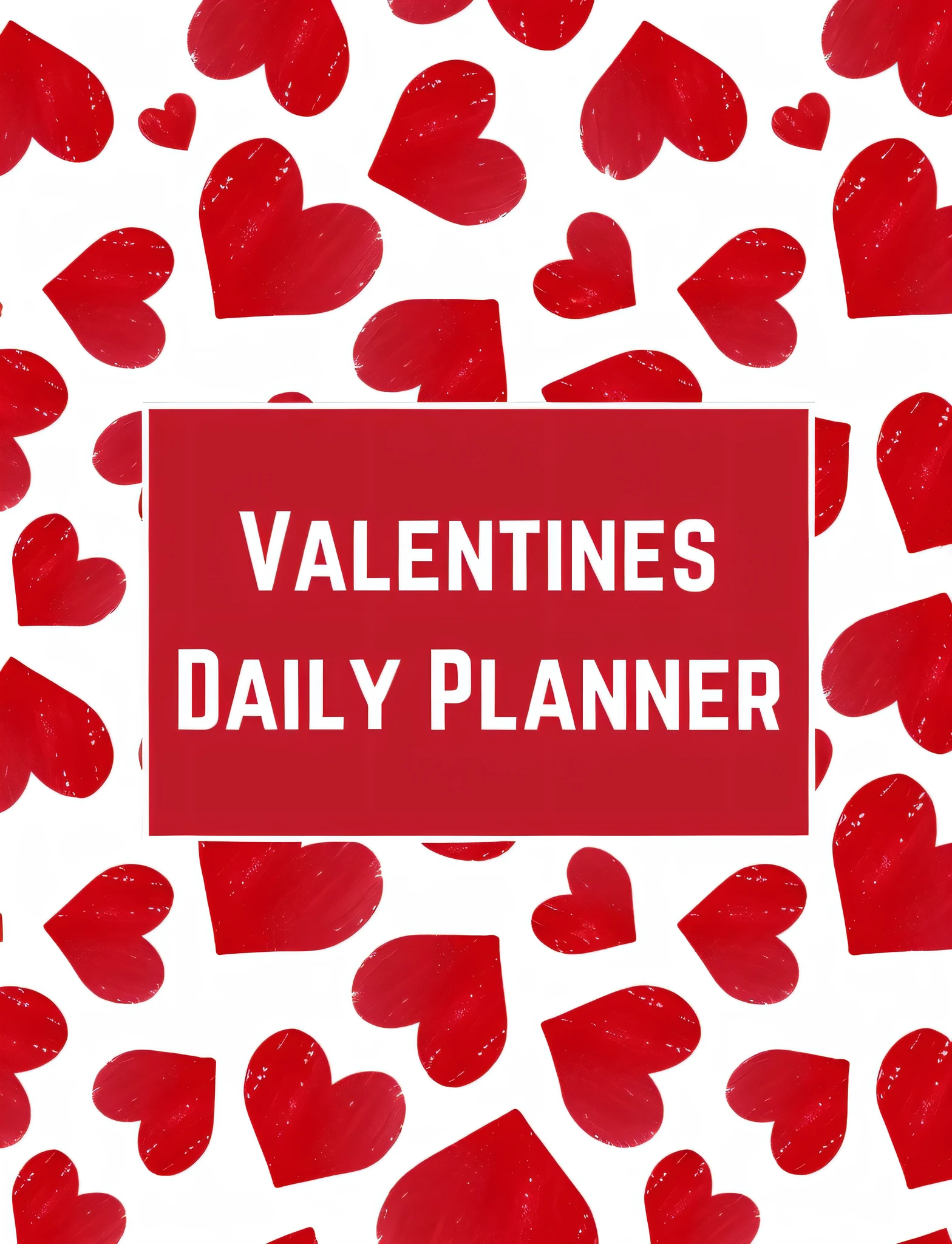 valentine's day daily planner with hearts and a red banner, february), vd, day, heart, by Gwen Barnard, by Georgina Hunt, planner stickers, red hearts, by Valentine Hugo, 💣 💥, 💣 💥💣 💥, 💋 💄 👠 👗, by Daphne Allen, by Sam Dillemans, happy, 🤬 🤮 💕 🎀, date