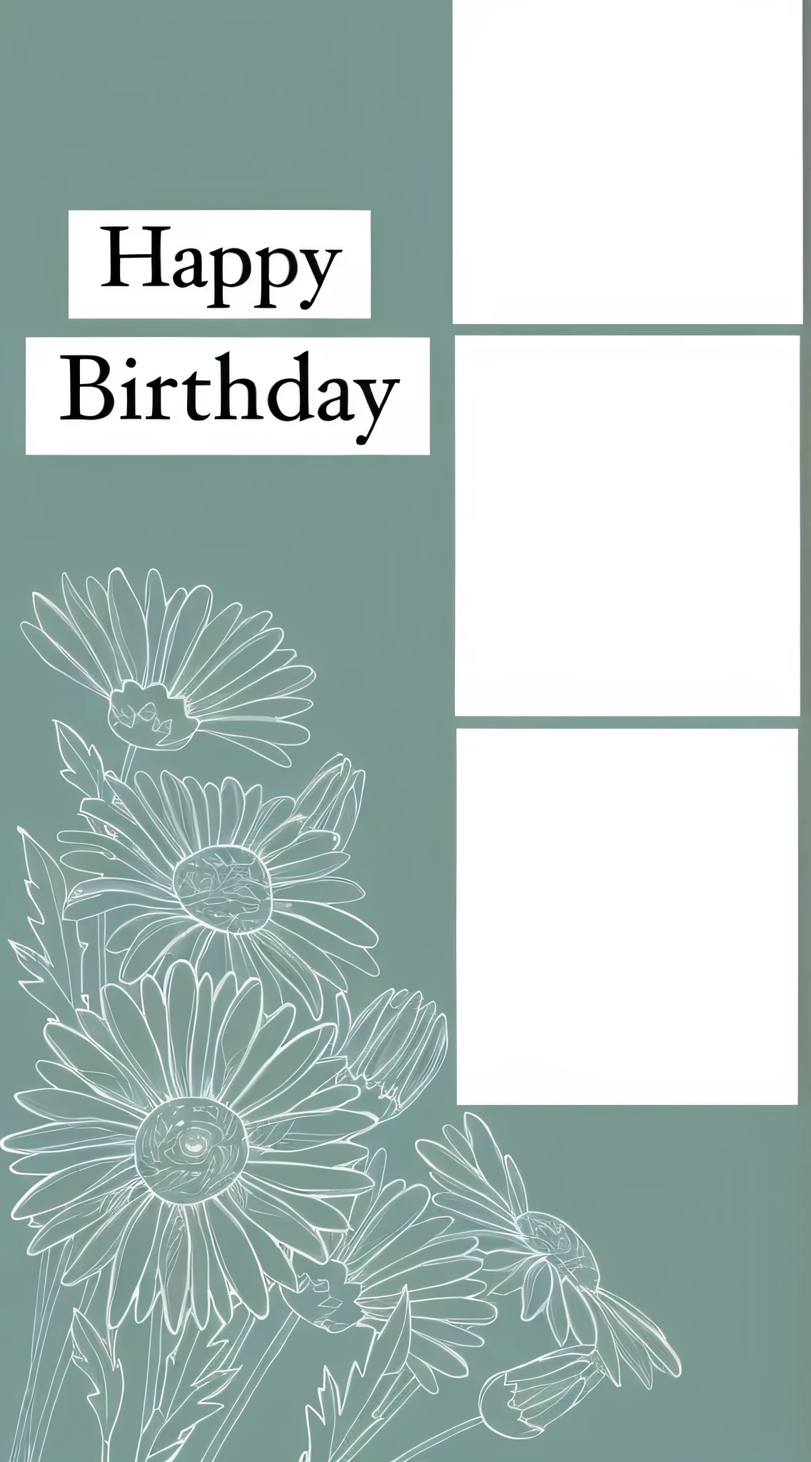 a close up of a card with a bunch of flowers, birthday card, happy birthday, color page, card template, greeting card, holiday, celebrating a birthday, coloring page, birthday, flowers in background, zine cover, plan, colouring - in sheet, template, simple lineart, plain background, birth, full page, sage green, large white border