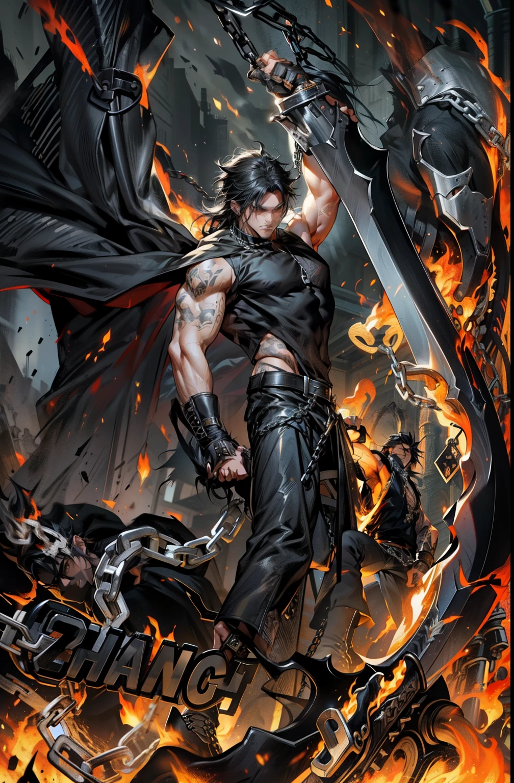 boys 26 Years old, Serious face, black hair, flowing hair, wearing ((black sleeveless shirt)), black pants, high cut boots, holding sword, flames, chains, giant sword   