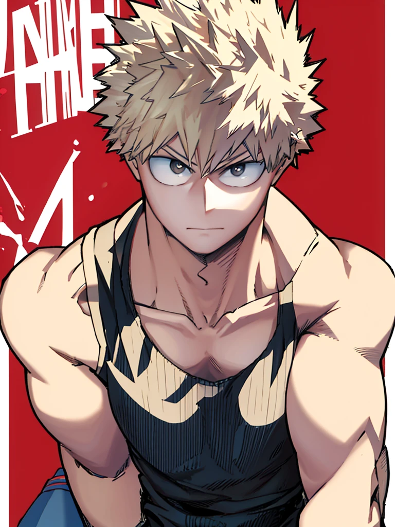 Bakugou Katsuki、cool、Serious expression、Tank top、Gazing at the viewer、Highest quality、masterpiece、Super detailed