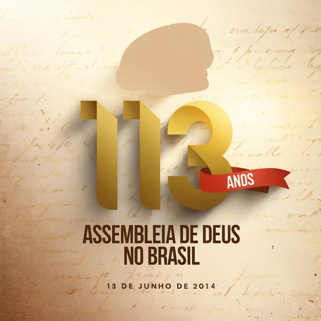 Create an image with the following sentence: '113 years - Assembly of God in Brazil - June 18, 2024