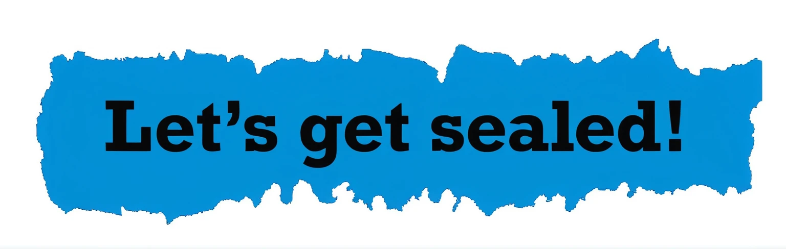 there is a blue sign that says let's get sealed, header with logo, website banner, isolated on white background, advert logo, seams, as seen on getty images, trending on imagestation, see, with text, header, flexiseal, lets get weird, vast seas, ad image, keygen, very coherent image, promo image, logo, logo