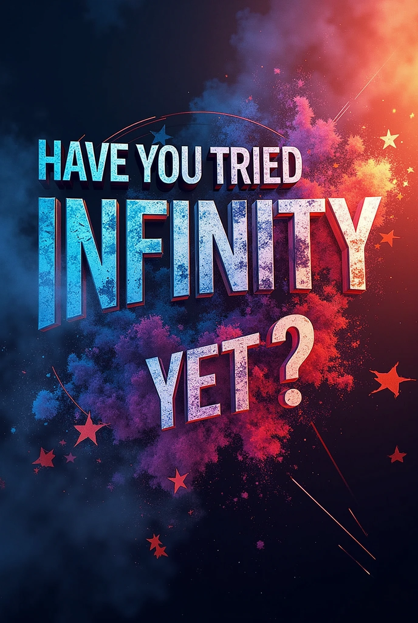 Art posters with text, Aesthetically pleasing contrasts are layered on the background, The dawn of a new era of image generation, Insert text into image, (text:"Have you tried Infinity yet?") The word, Poster with text, /( Have you tried Infinity yet? /) Character,