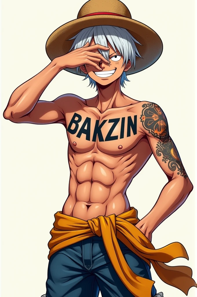I want the character Luffy from One Piece with a tattoo saying BAKZIN on his chest with white hair with a straw hat and no shirt with a white support and with a hand over his eye and a mischievous smile