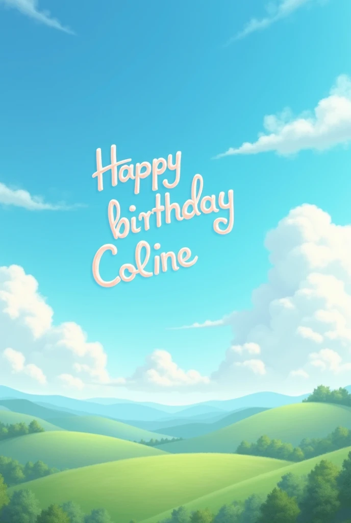 "Happy birthday Coline" written in the Sky with clouds , above hills