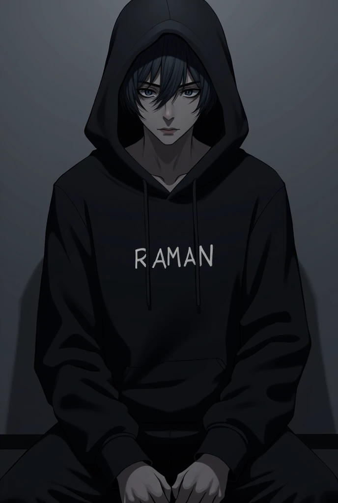 A anime 
man sit and weard a black hudi
Photo is haf on chest and face is hide and in center write RAMAN