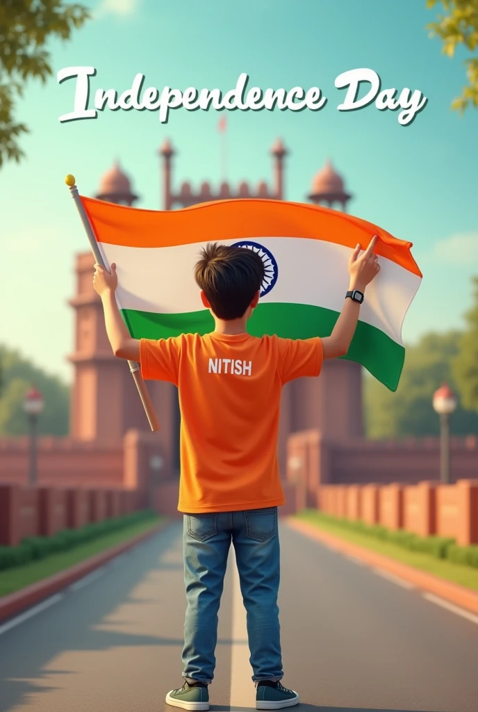 A real 25 years old boy, Wearing Orange T shirt blue jeans sneakers and the name "NITISH” is written on his t-shirt and the boy is standing on the road with holding a national flag of India, and behind him is the Red Fort Delhi. And written on sky “Independence Day” Create Realistic image high quality
