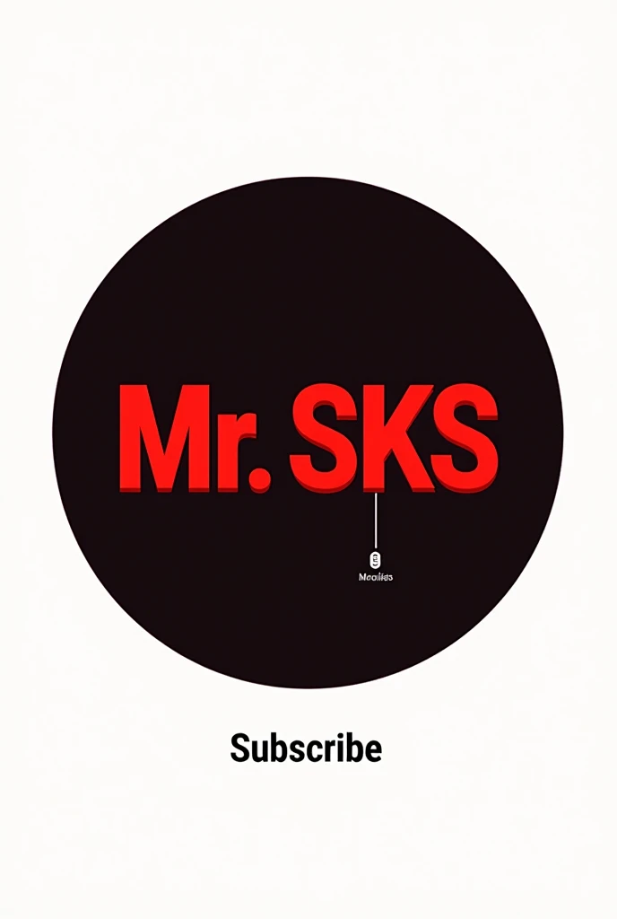 Yet YouTube panel logo name Mr SKS red and black colour round and background subtitle subscribe this channel