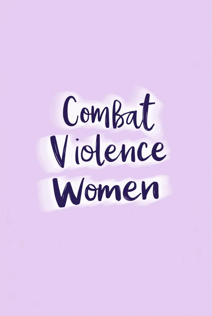 Create an image with a lilac background with a text to combat violence against women
