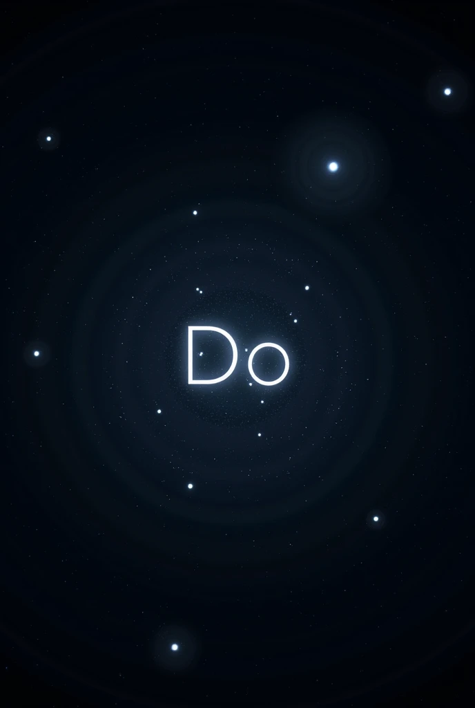 A starry universe with a dark background. In the middle a written sentence "Do".