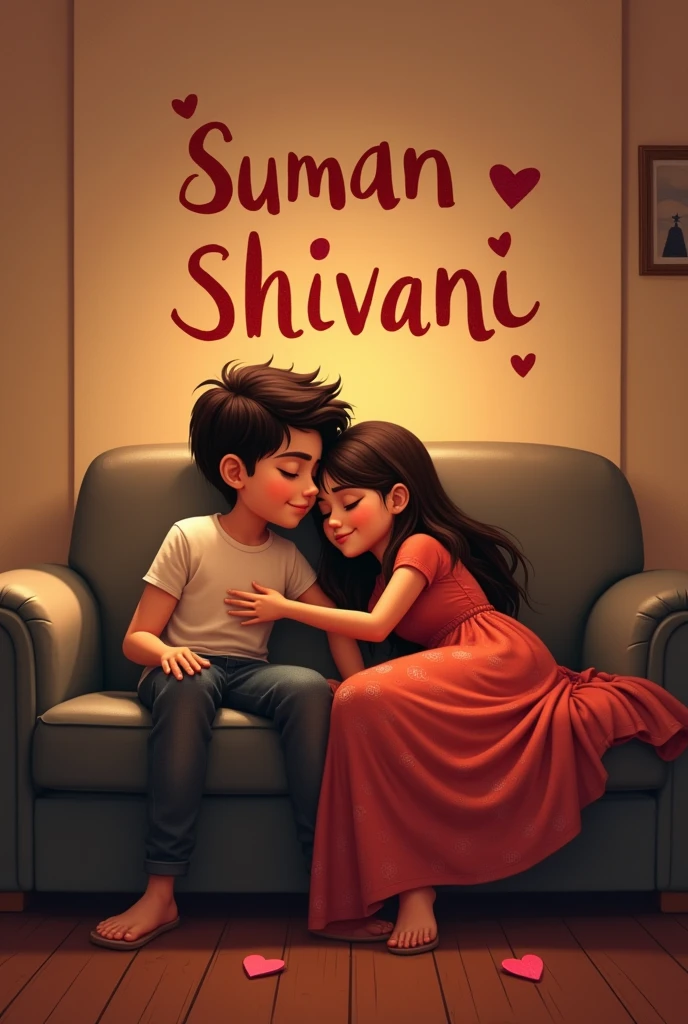 In a room wall ," Suman ♥️ Shivani" should be written on the wall and a boy and girl is young lover kiss on the sofa is caring type sleep mode