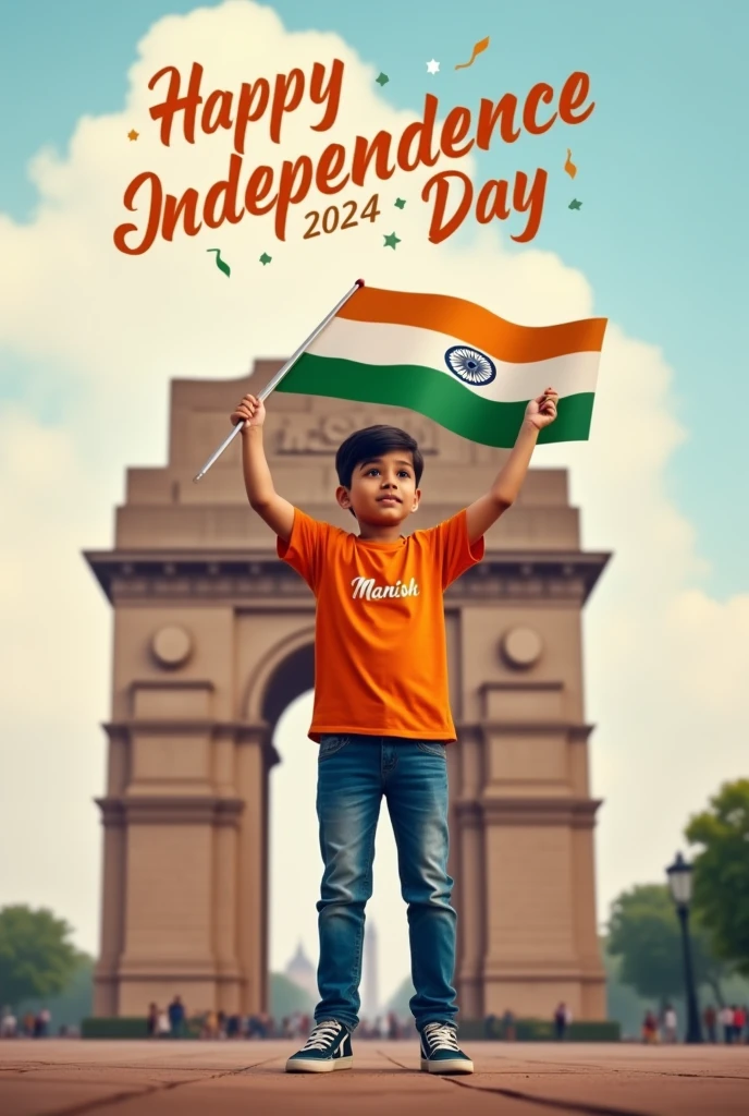 real  boy, Wearing Orange T shirt blue jeans sneakers and the name "Manish" is written on his t-shirt and the boy is standing on the road with holding a national flag of India, and behind him is the India gate Delhi. And "Happy Independence Day 2024" written at above sky Create Realistic image high quality.
