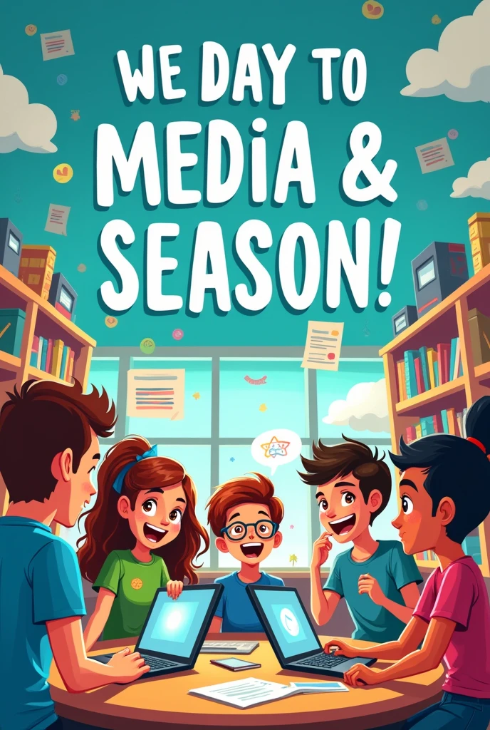 Create a POSTER (cartoon) that will campaign for students to be responsible users and competent producers of media and information.