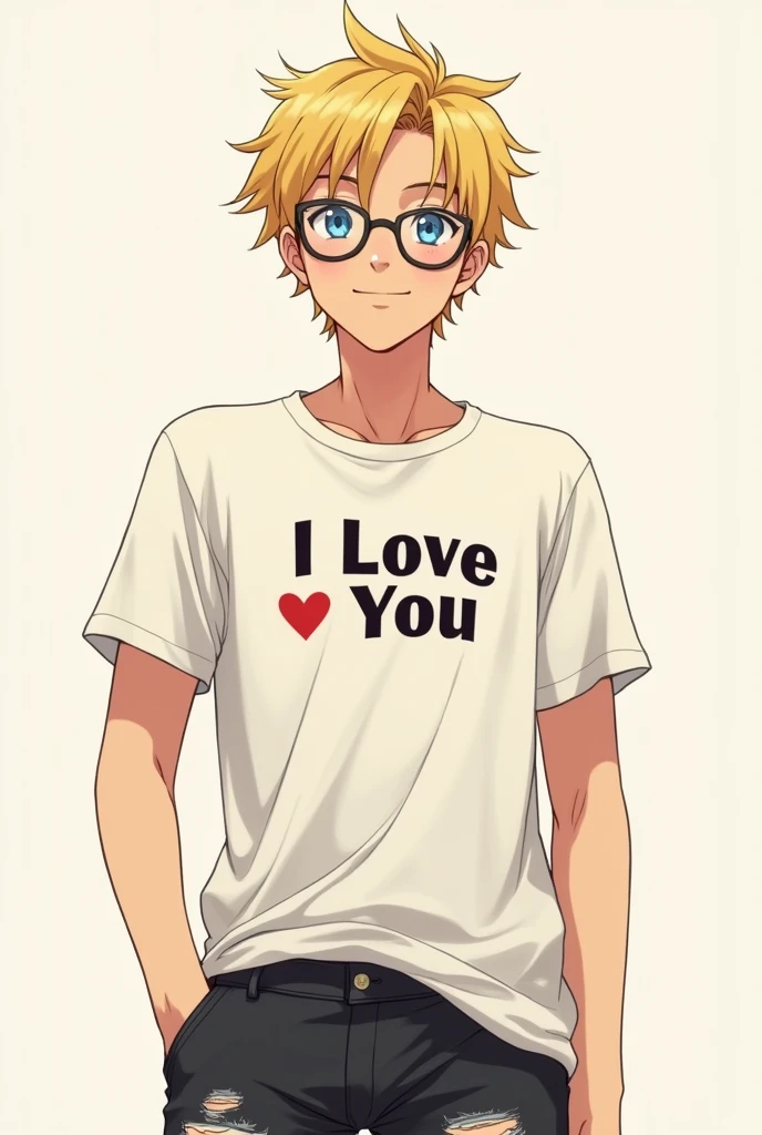 Create a male anime character who is blond with glasses and a shirt that says I love You and ripped black and pale white pants