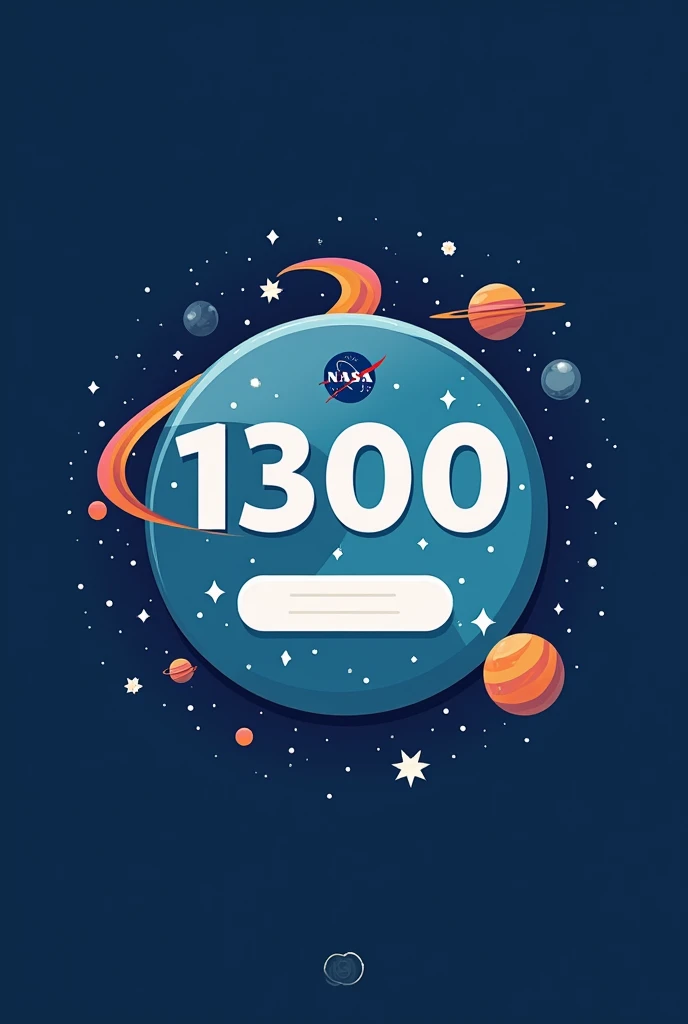 Create an image to use on a NASA badge that says 1300 with a space where the child can put their name.
