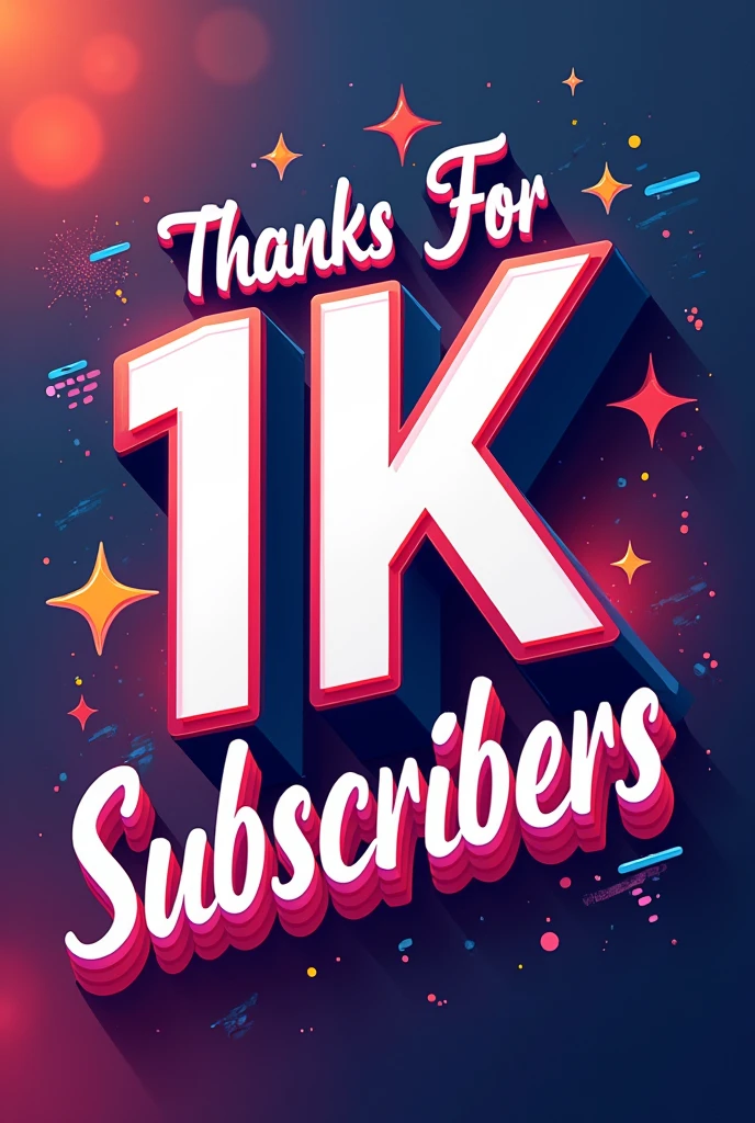 Make a poster and write 'Thanks For 1K Subscribers'