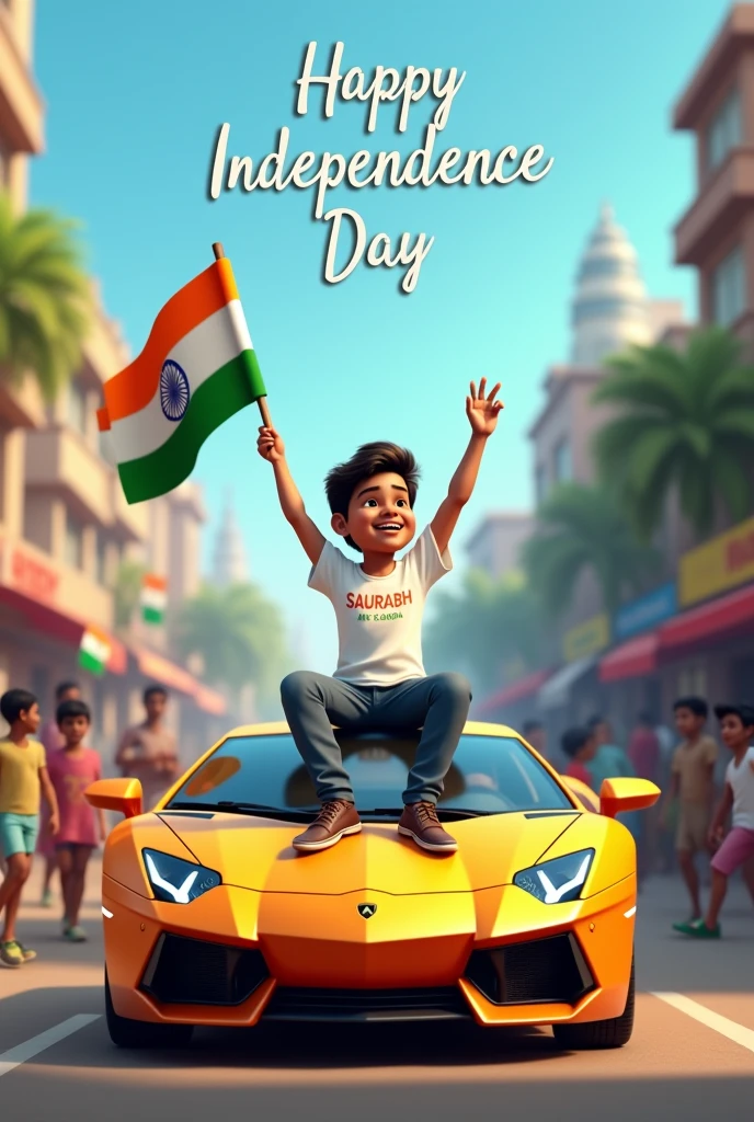 realistic Indian 18 year old boy sitting on Lamborghini car Holding Indian flag and celebrating India festival happy independence day with background of blue sky in Indian Street boy wearing pant, white t-shirt with written name”Saurabh”style hair on it by the way childrens are holding Indian flag playing round, smart, shoes, some children also playing, and someuncles drinking tea at a shop. also a text written “Happy independence day”at top, 3D art painting real photo wit high resol