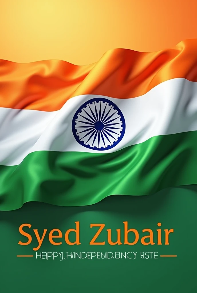 Craet a video background Indian flag and name "syed zubair" Happy Independence Day