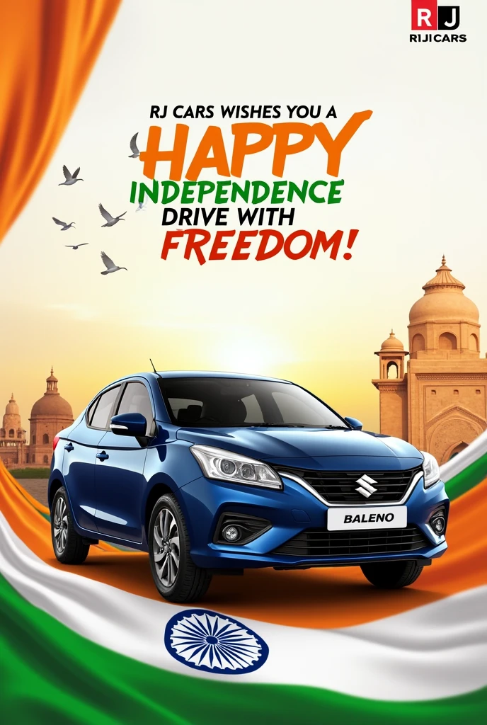 Here's another version:
"Design a dynamic Independence Day visual for 15th August, featuring a 2023 Maruti Suzuki Baleno from RJ Cars. The car should be prominently displayed with an overlay of the Indian tricolor (saffron, white, and green) and the Ashoka Chakra. Surround the car with a backdrop that includes symbols of India's heritage, like national monuments or a sky with some birds fly freely. Include a bold message: 'RJ Cars Wishes You a Happy Independence Day! Drive with Freedom.' The design should be eye-catching and patriotic, ideal for RJ Cars' Instagram page."