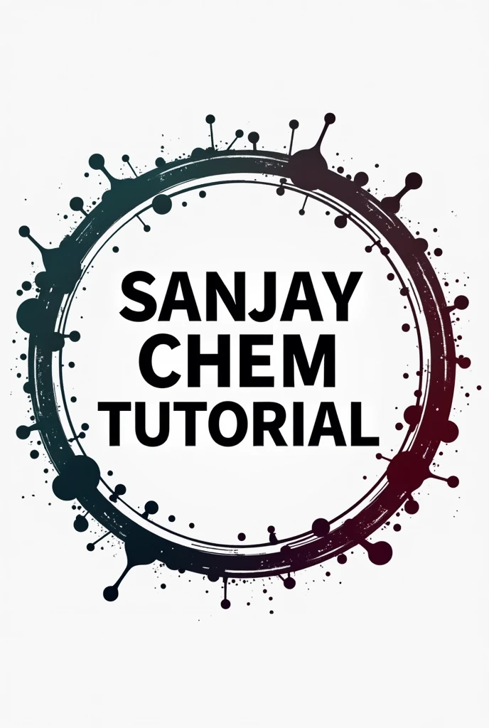 A round circular border of text "SANJAY CHEM TUTORIAL"