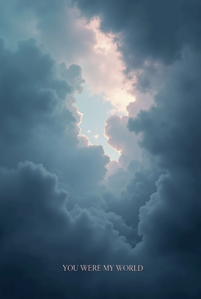 Develop a single cover titled 'YOU WERE MY WORLD'. The art should evoke a feeling of melancholy and romance, aligning with the depressive and romantic style of the music.

Sky and Clouds: Depict a dramatic, cloudy sky, With dense, dark clouds, conveying the feeling of sadness and deep reflection.
lights: Add faint and ethereal beams of light emerging through the clouds, symbolizing the remembrance of happy moments and the hope that persists even in pain.
enviroment: Utilize a cool color palette, like shades of gray, blue and lilac, to create an atmosphere of sadness and longing.
testi: Place the title 'YOU WERE MY WORLD' in a delicate and sophisticated font, preferably in the lower or central part of the image, ensuring it integrates harmoniously with the art.
Additional Detail:

The cover should have a realistic and emotional style, capturing the depth of the feelings expressed in the lyrics.
Maintain a clean and impactful design, so that the visual art complements and amplifies the lyrical message of the music.
