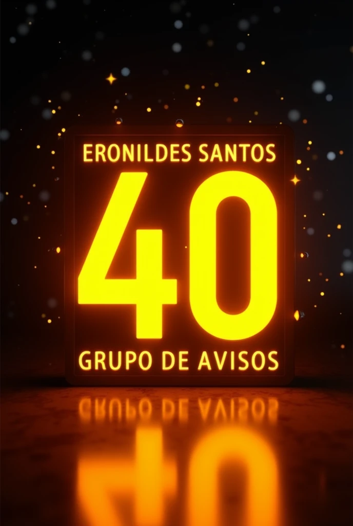 icon written: ERONILDES SANTOS 40, GRUPO DE AVISOS💛🚀 no formato 1080 por1080 em LED na cor amarela 