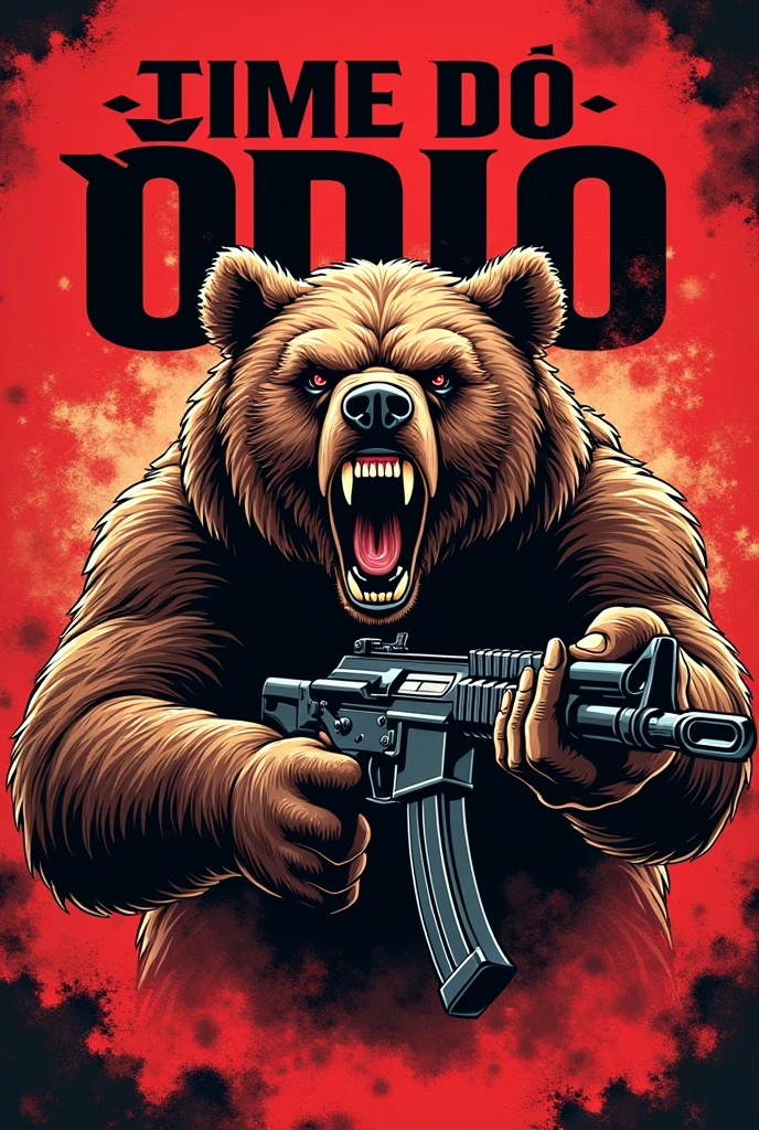 Create a red shirt for an organized team, with a large angry bear printed on it, com uma Ak-47, written HATE TEAM in Portuguese 
