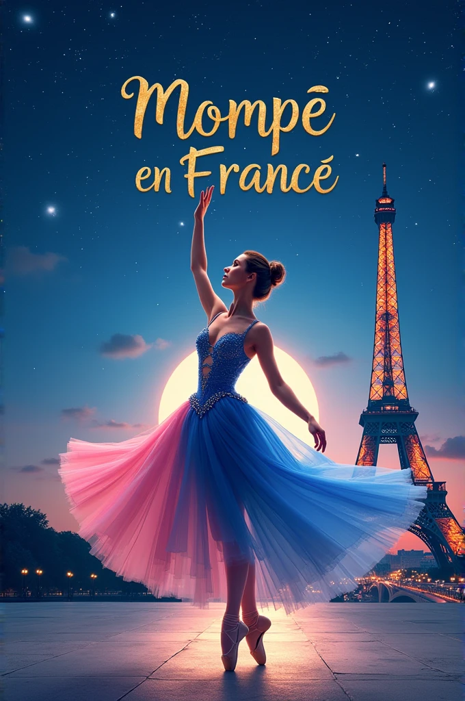 Create a visual identity/banner for a ballet performance called "Mompê en France" (Place the name on the image in a golden font) with baby pink and royal blue as the main colors, put the Eiffel Tower and the French flag in the background, just a central ballerina in a royal blue and baby pink costume, subjective elements related to: Little Prince, moulin rouge, can can, emerald (The Hunchback of Notre Dame)