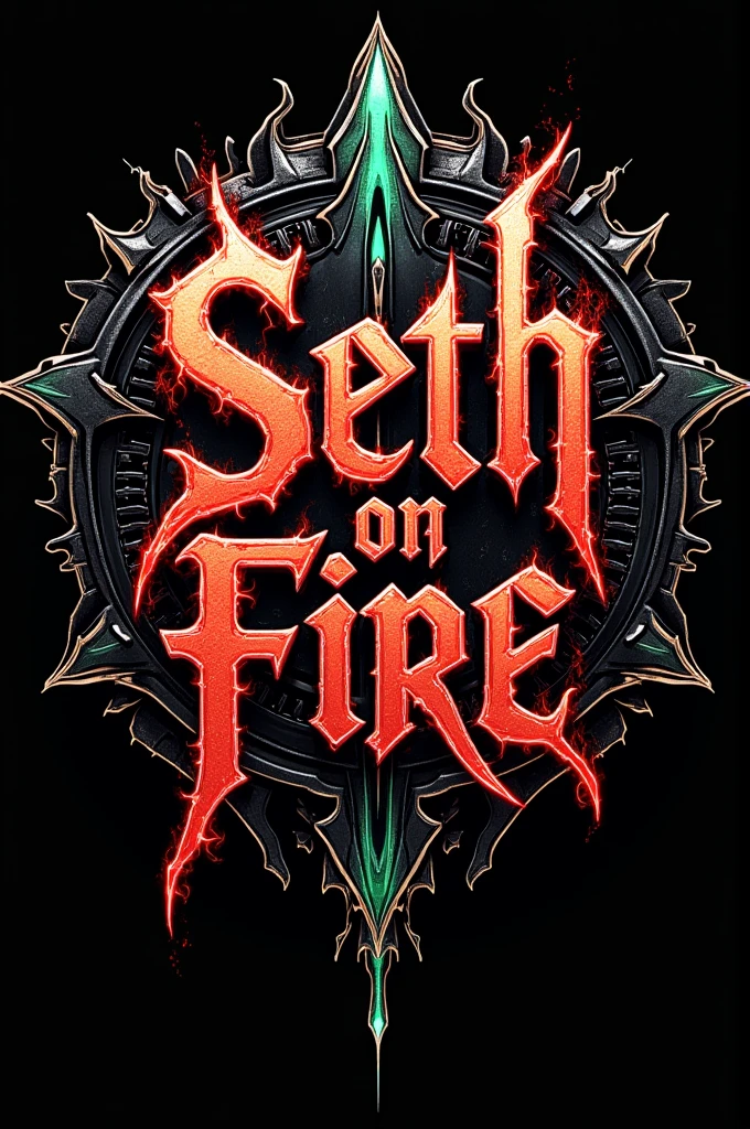 Peut tu m'ecrire en style de logo de groupe de death metal futuriste le mot Seth on Fire