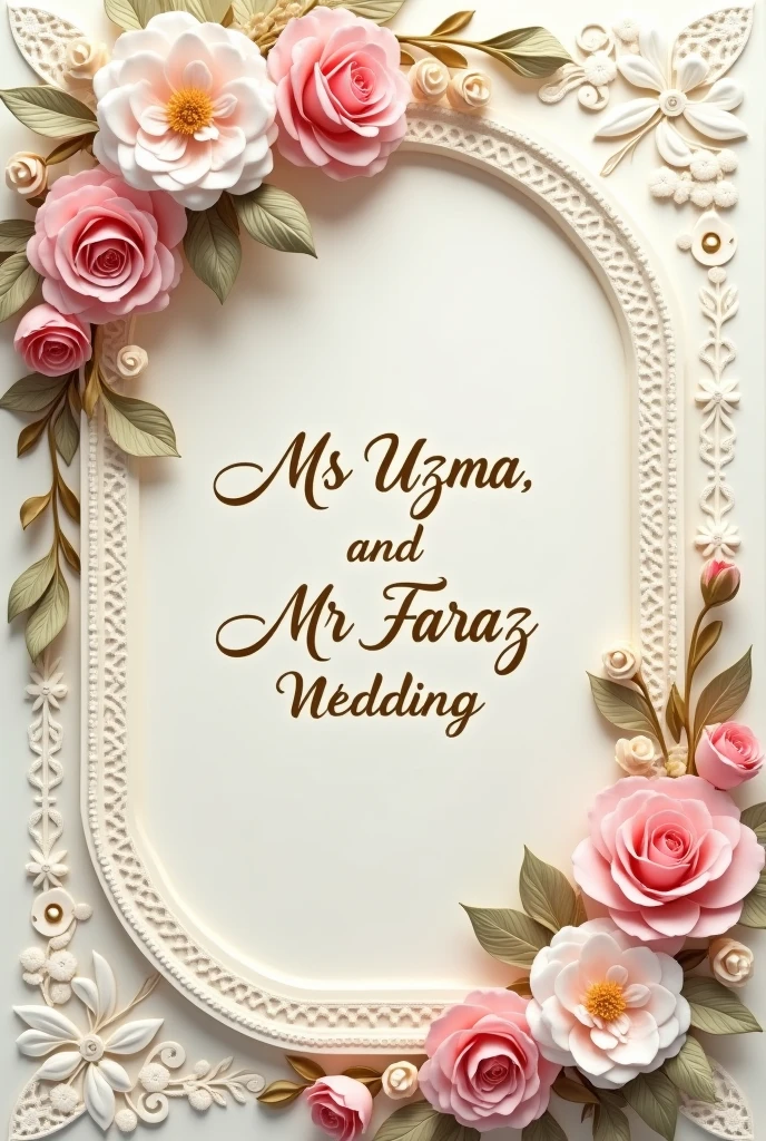 A wedding card that says "Ms Uzma and Mr Faraz Wedding" on the front and make it beautiful