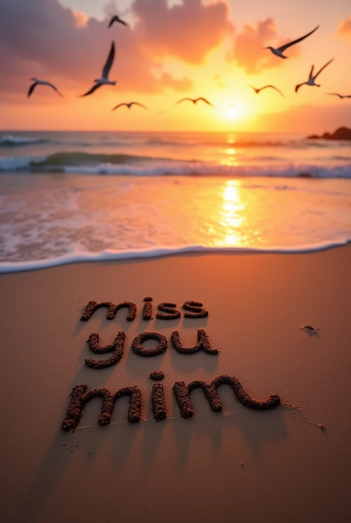 write "miss you mim" on beach sand