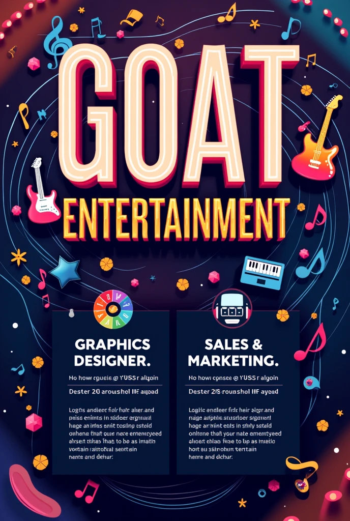 Poster with job opportunities from Goat Entertainment which are graphics designer, sales and marketing please use English language only also background should include music features and not animal features please make sure GOAT ENTERTAINMENT appears as heading