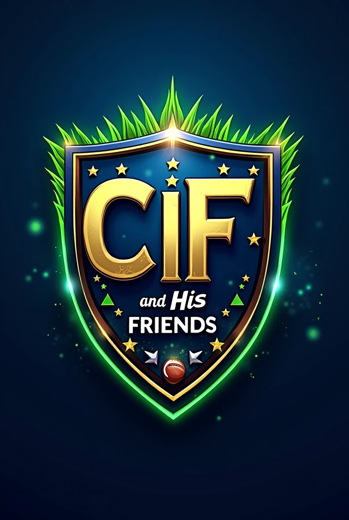 Create a team shield that says Cif and his friends, follow the concept like this. But do it for a football team. Prettier, without people around