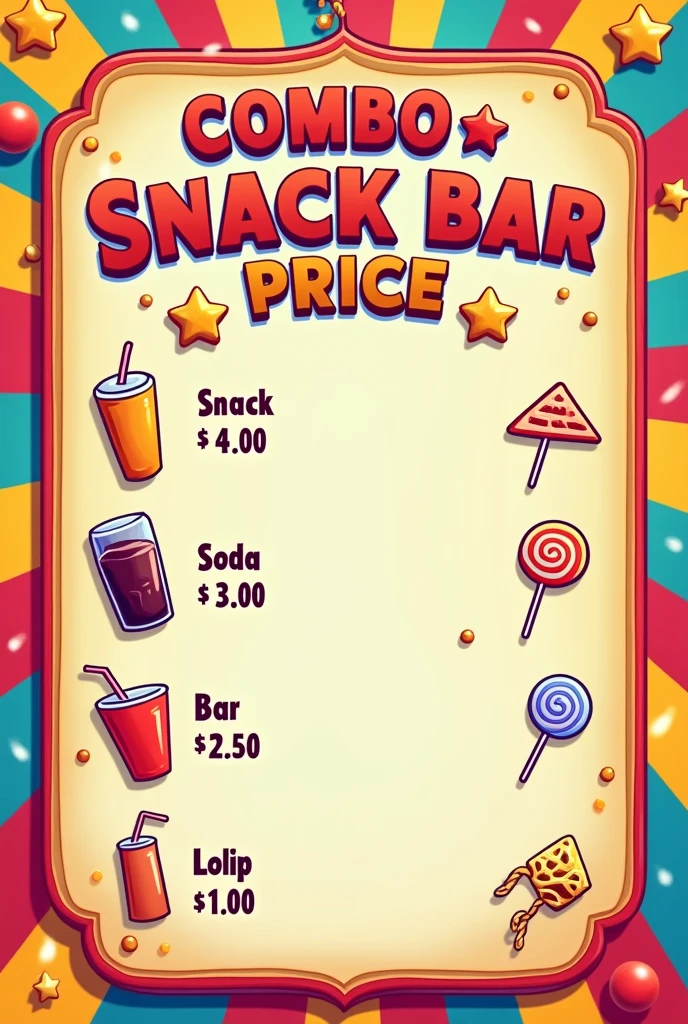 Make a price list with the following prices:
Snack 4,00 Soda 3,00 Bar 2,50 Lollipop 1,00
Combo 10,00