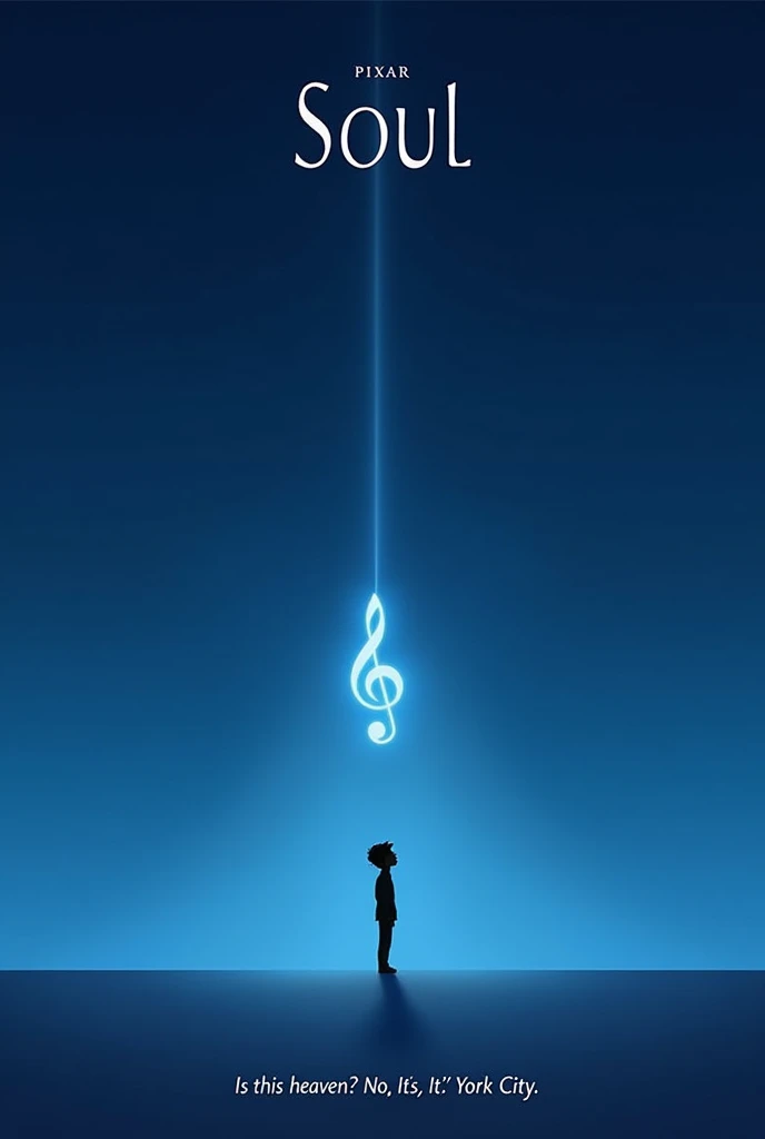 "Design a minimalist movie poster for Pixar's Soul. Focus on a single floating music note, glowing softly in the center of a vast, empty space, symbolizing the connection between life and music. Below the note, create a faint silhouette of the main character, Joe Gardner, looking up at the note in awe. Use a deep, rich blue color palette with subtle gradients. Place the title 'Soul' in a simple, elegant font at the top of the poster, with the tagline 'Is this heaven? No, it’s New York City.' in small text at the bottom."