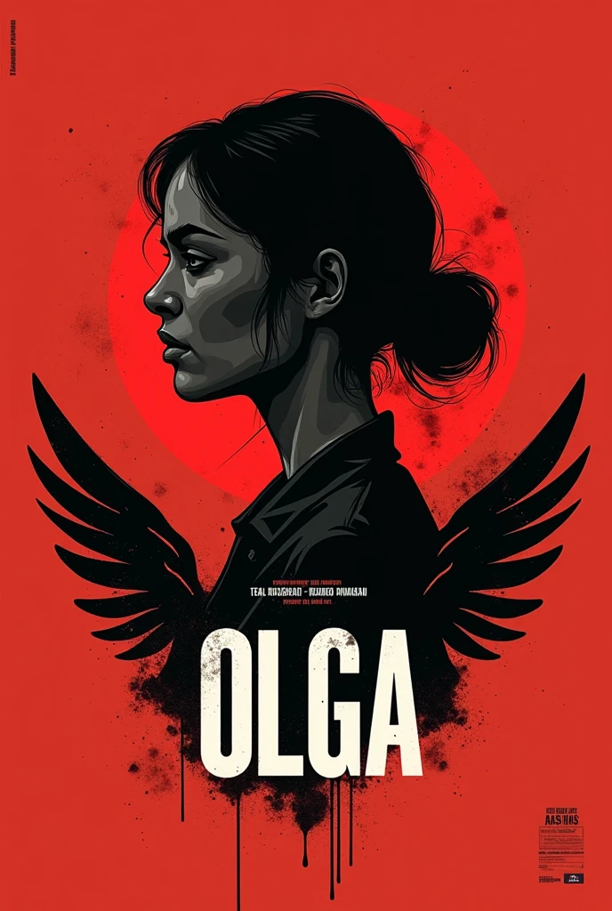 recreate the OLGA movie poster. colors: rot, blackw, white and other undertones related to visual style: minimalist and stylized and a little realistic. dê uma personalidade única com a essência do filme para o pôster mas que ainda seja easy to draw. 
elements: a shaded drawing, easy to draw, from olga. símbolos que lembrem o filme e elements gráficos que também remetam.
texto: the name of the film and a memorable phrase related to the film 