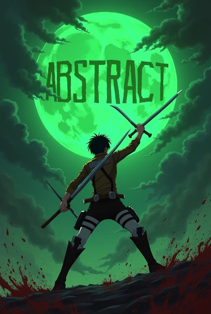 eren yeager in attack of titans cutting a titan head with the word ABSTRACT written on a green moon written ABSTRACT