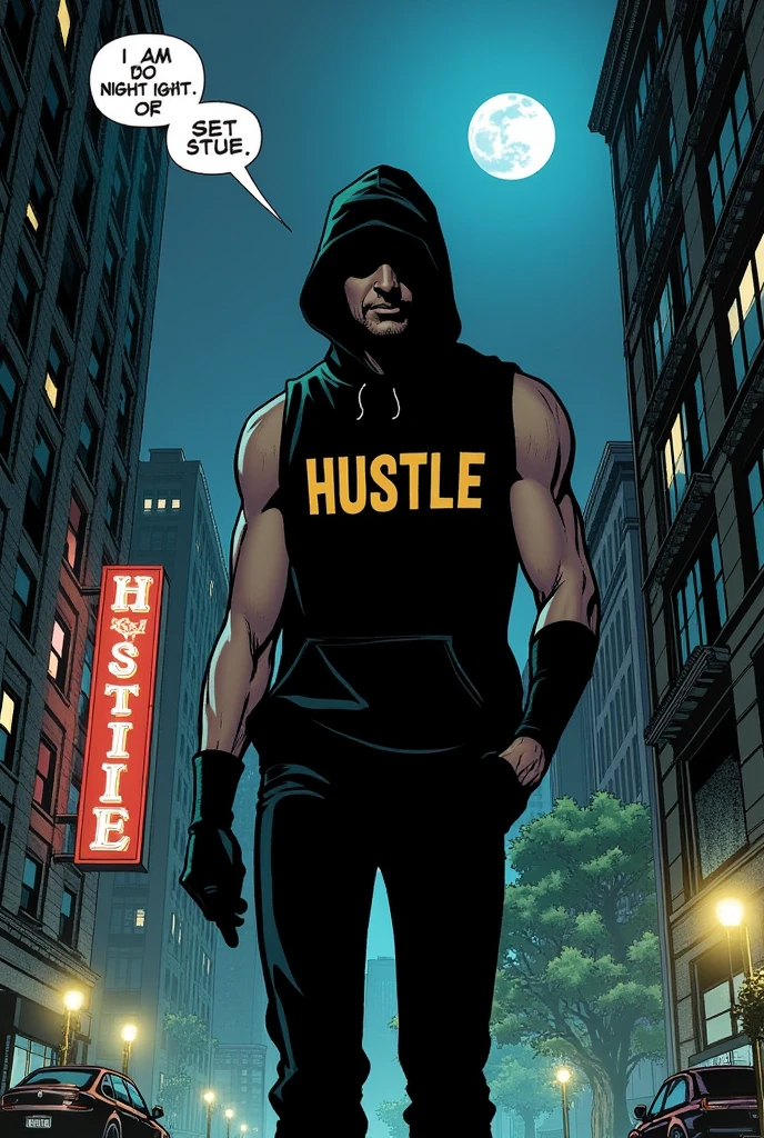 Create a cover for a comic of a young, fit man wearing a black shirt that says Hustle in gold lettering and also says The Night Master. The shirt is sleeveless and has a hood. The man's face is not visible and he is in a dark city. He is walking down the street and looks at a park. He says "I am the Night Master" in a thought bubble above his head.