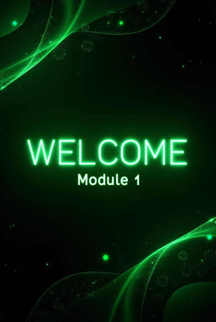 I want an artwork with black and green colors for the module. I want it to have a name WELCOME and module 1.
