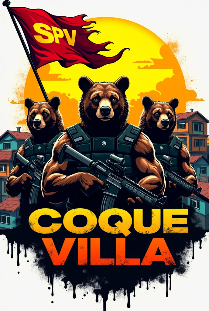 A logo illustration depicting a favela in the background with a red flag saying SPV on it at the top, surrounded by fierce looking bears strong muscular bears armed with rifles and bulletproof vests. The background includes some colors with black and yellow, possibly The text "COQUE VILLA" is displayed prominently at the bottom of the image use graffiti pixel fonts in the highlighted text