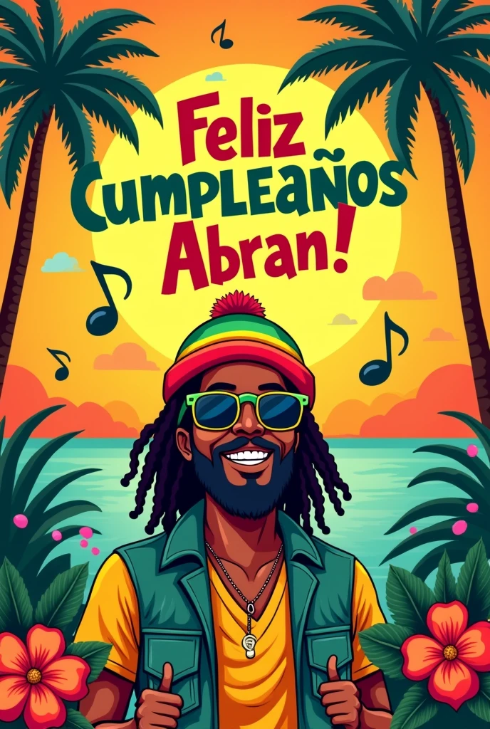 You can make a card that says "Happy Birthday Abraham ( in Spanish and Abraham written with N) "" with a reggae theme