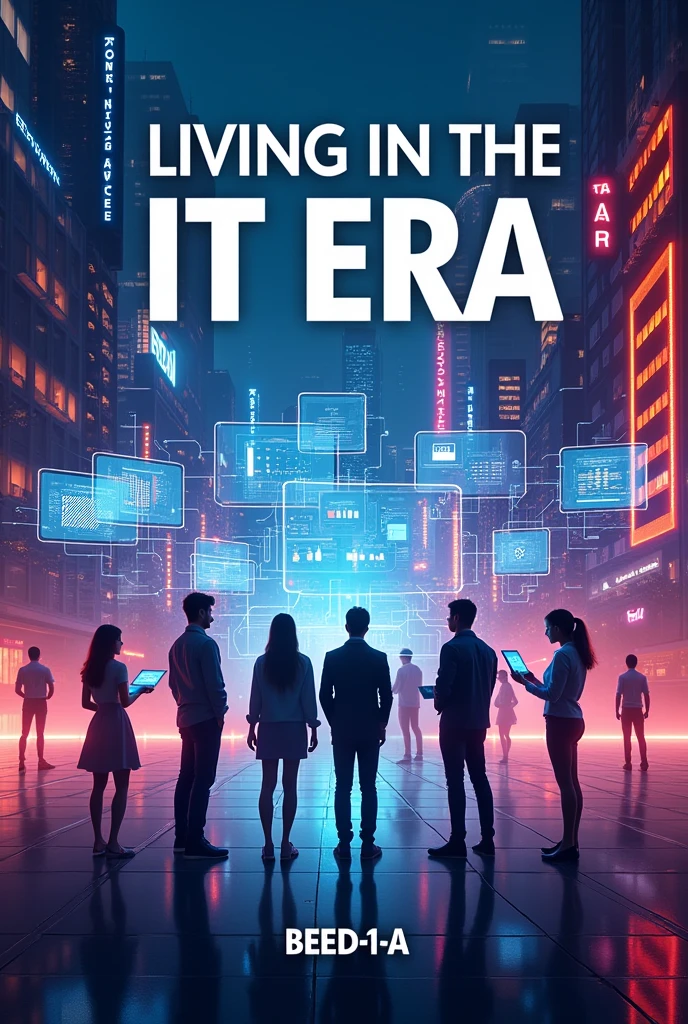 make a cover picture for group about information technology with a title header "LIVING IN THE IT ERA" and below it is "BEED-1A".