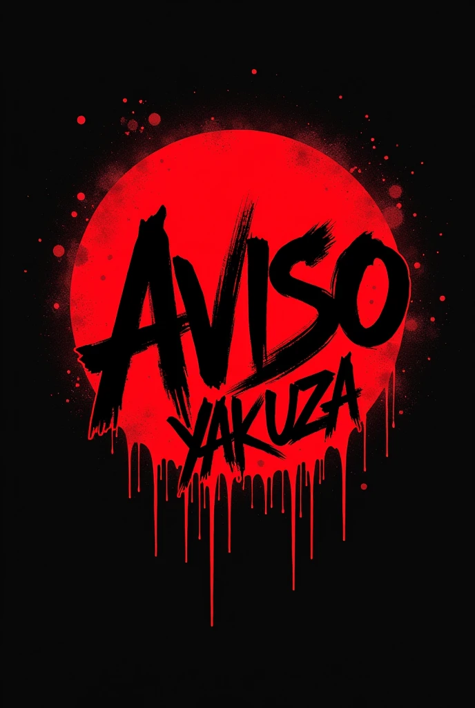Create a logo with the name AVISO YAKUZA with a red background and bleeding in Portuguese 