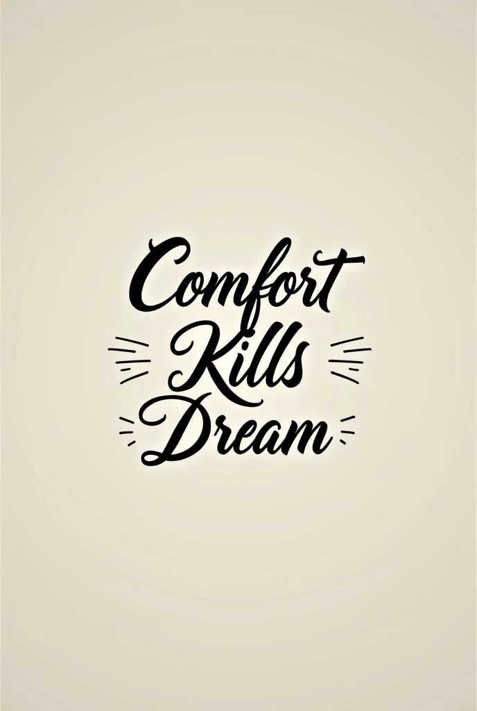 wallpaper with text comfort kills dream with elegant font