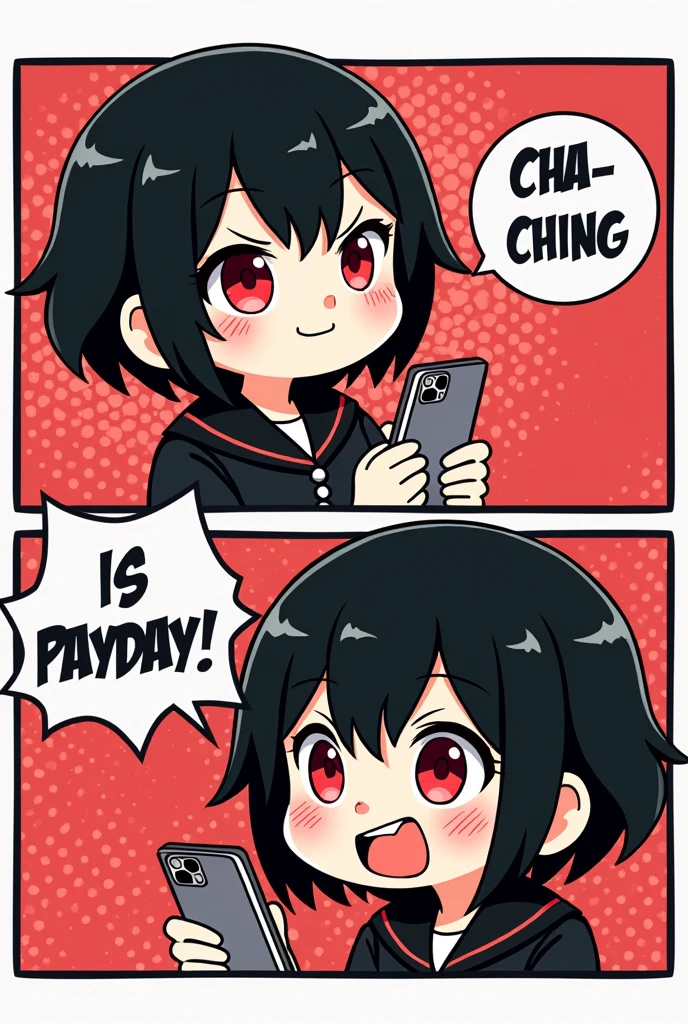 2 comic panels, dot halftone, flat color, manga style, main character is a black short hair vampire girl with red eyes rising her smartphone, panels one with main character smirk and the text "Cha-Ching" in sound effect, panel tow with main character laugh out loud and saying "IT IS PAYDAY!", text fontstyle comic, red dot background, cute