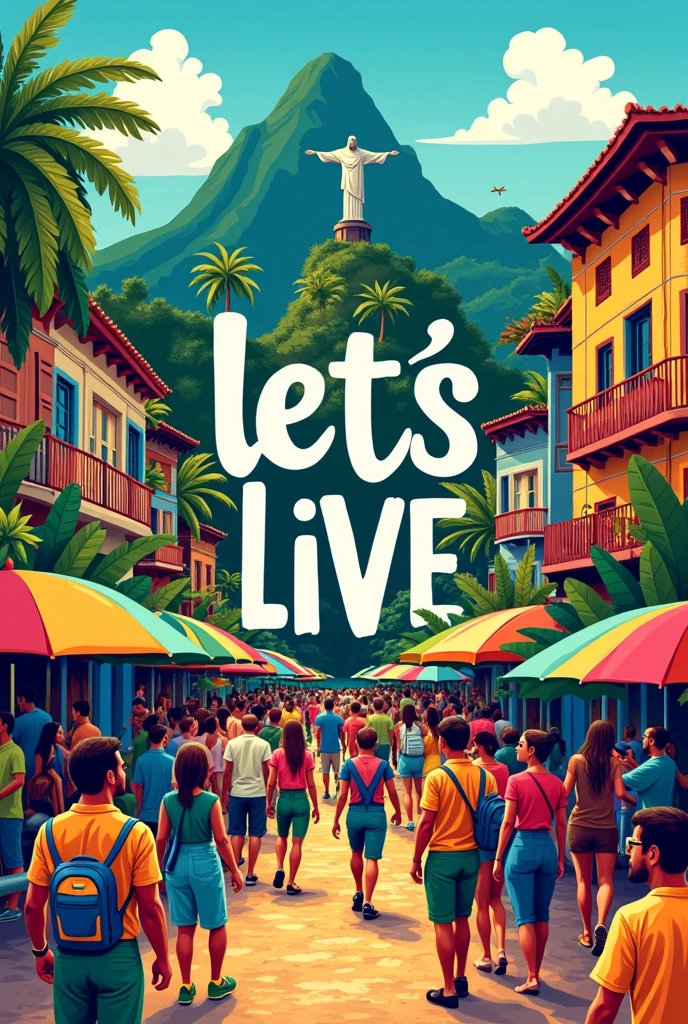 A Brazilian environment, Rio de Janeiro style, illustration, with the phrase "let&#39;s live"