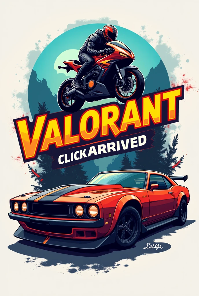 Create an orange logo with the word valorant written on it , and a motorcycle and a car behind the sentence,and below it says click arrived.